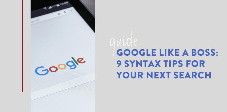 9 Syntax Tips For Your Next Search