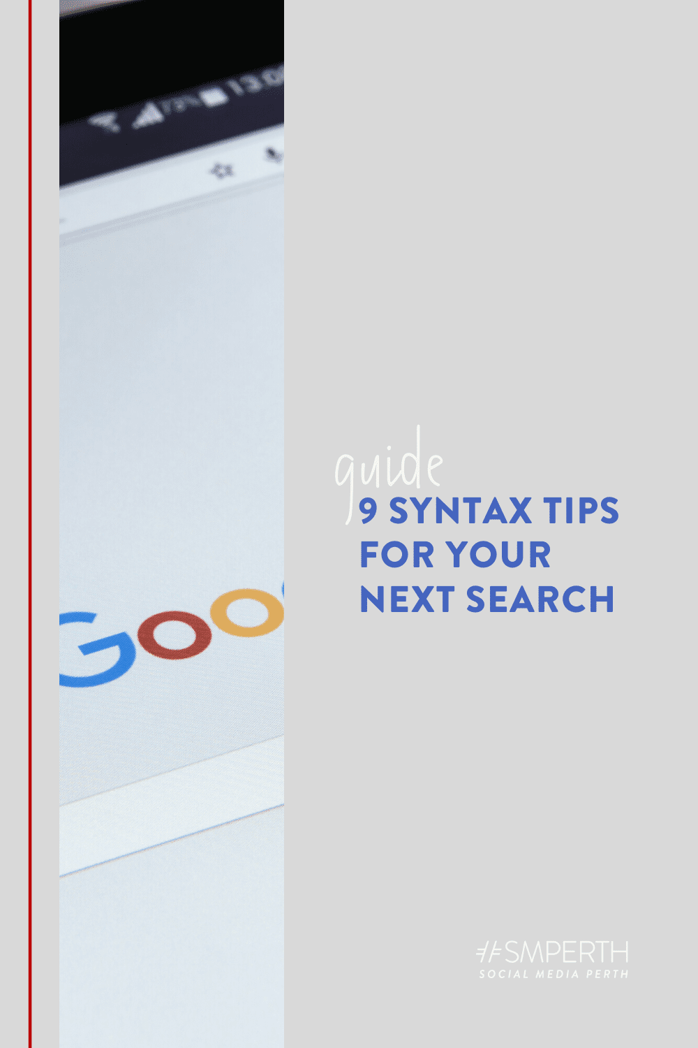How To Google Like A Boss: 9 Syntax Tips For Your Next Google Search