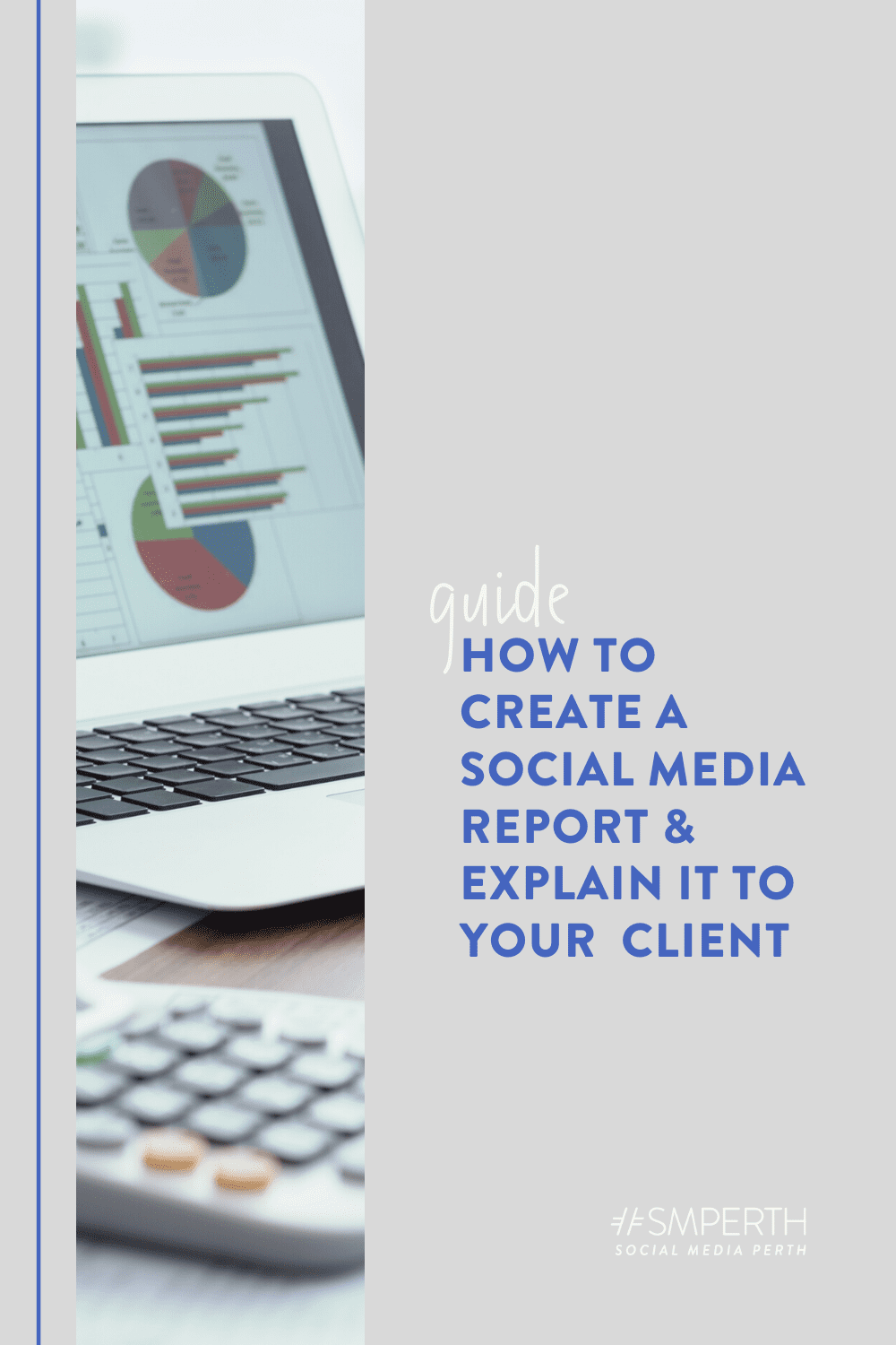 How to Create a Social Media Report and Explain It to Your Boss or Client