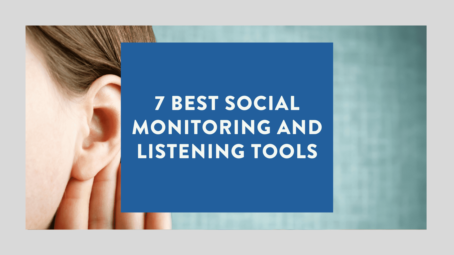 7 Best Social Monitoring and Listening Tools