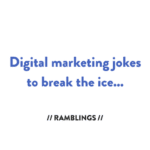 Digital Marketing Jokes To Break the Ice
