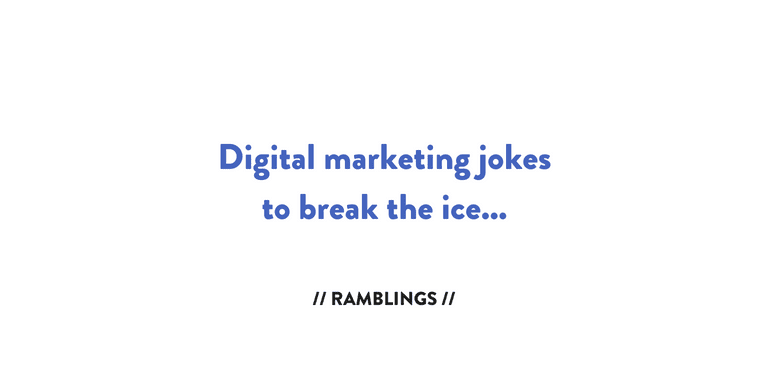 Digital Marketing Jokes To Break the Ice