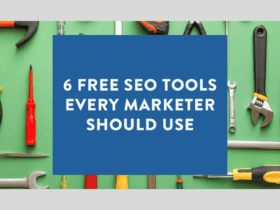 6 Free SEO Tools Every Marketer Should Use