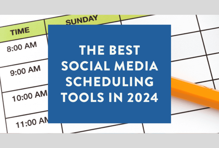 The Best Social Media Scheduling Tools
