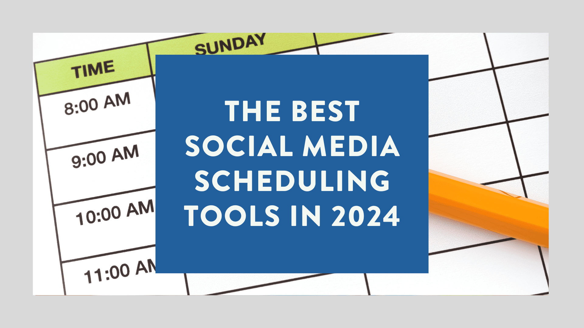 The Best Social Media Scheduling Tools