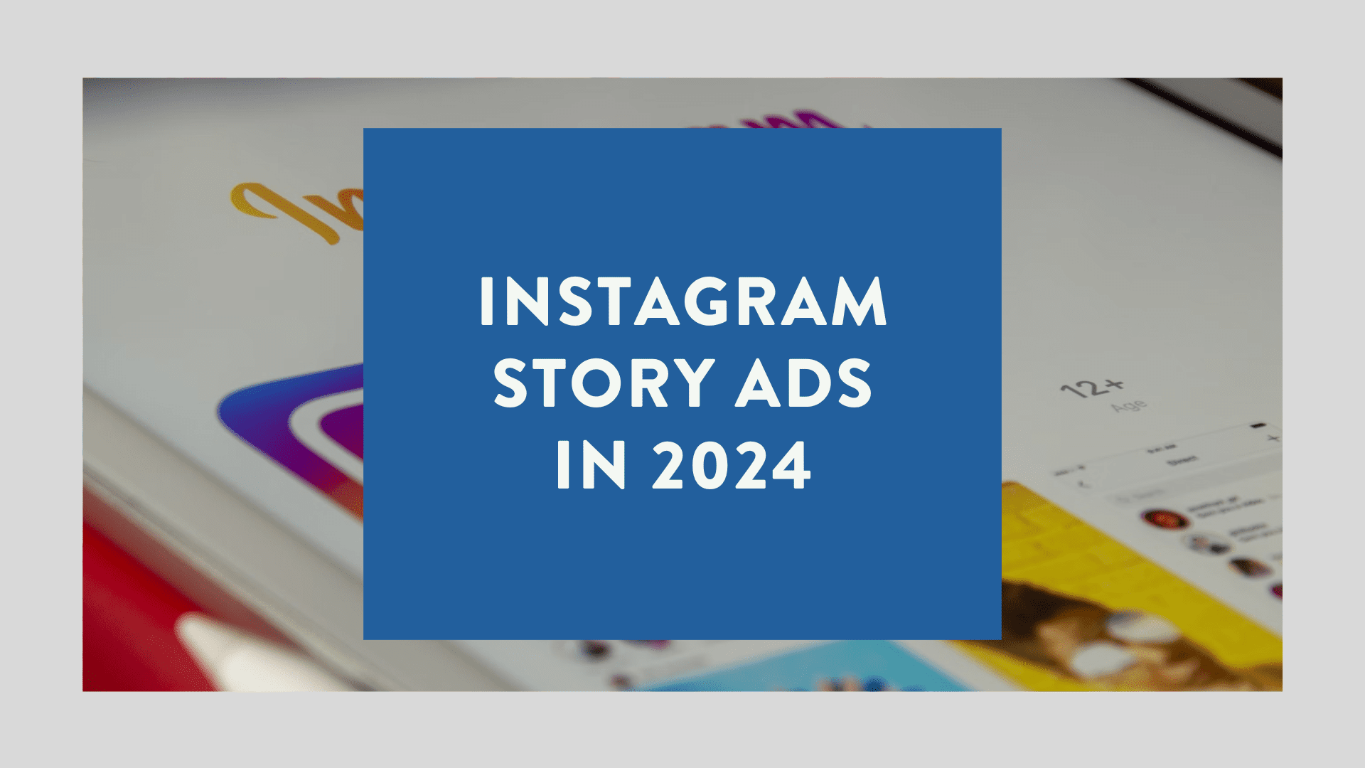 Instagram story ads in 2024