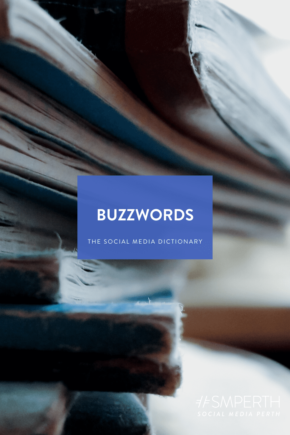 The Social Media Dictionary: The Buzzword Edition