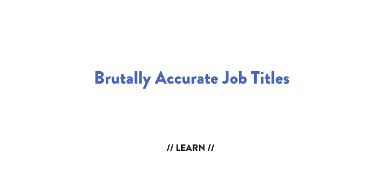 brutally accurate job titles