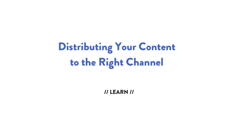 Distributing Your Content