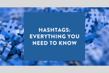 Hashtags Everything You Need to Know