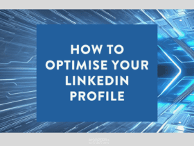 How to Optimise Your LinkedIn Profile