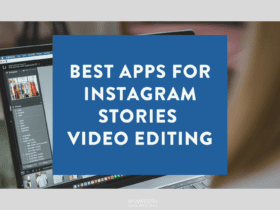 Best Apps for Instagram Stories Video Editing