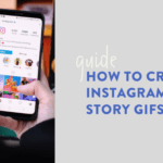 How to Create Instagram Story GIFs