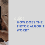 How Does the TikTok Algorithm Work
