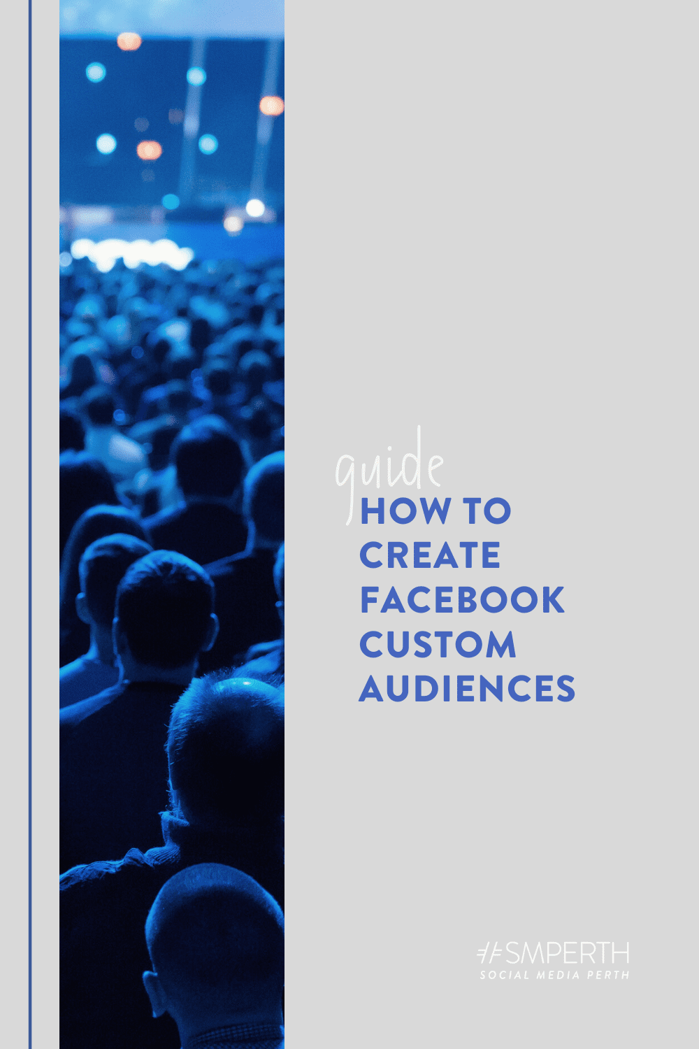 How to Create Facebook Custom Audiences in 2021