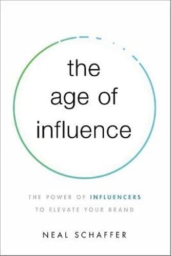 The Age of Influence: The Power of Influencers to Elevate Your Brand