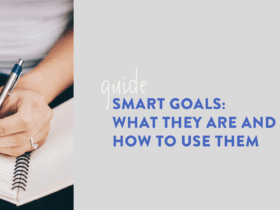 SMART goals what they are and how to use them