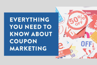 Everything You Need To Know About Coupon Marketing