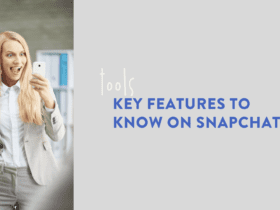 key features to know on snapchat