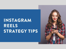 Instagram Reels Strategy Tips