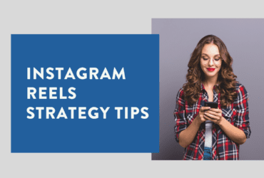 Instagram Reels Strategy Tips