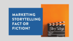 Storytelling in marketing fact or fiction (2)