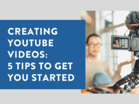 Creating YouTube Videos 5 Tips to Get You Started