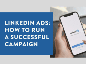 LinkedIn Ads How to Run a Successful Campaign