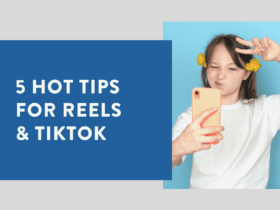 5 Hot Tips For Reels & Tiktok
