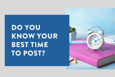 Do You Know Your Best Time To Post
