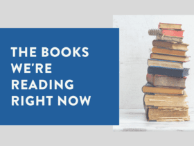 The Books We're Reading Right Now