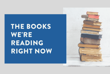 The Books We're Reading Right Now