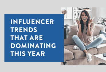 Influencer trends that are dominating this year