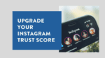 boost instagram trust score 1