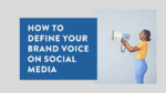 define your brand voice on social media