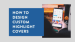 design custom ig highlight covers 3