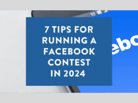 7 Tips for Running a Facebook Contest in 2024