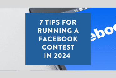 7 Tips for Running a Facebook Contest in 2024