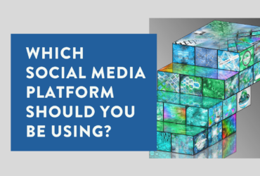 Which Social Media Platform Should You Be Using