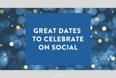 Great Dates to Celebrate on Social 1