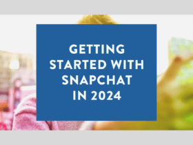 getting started with Snapchat in 2024