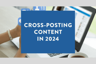 Cross Posting Content in 2024