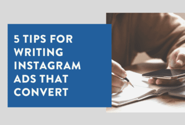 5 Tips for Writing Instagram Ads That Convert 1