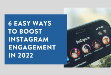 6 Easy Ways to Boost Instagram Engagement in 2022 1
