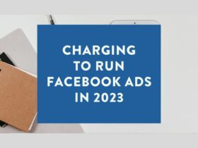 Charging to run Facebook ads in 2023
