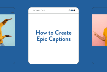 How to Create Epic Social Media Captions