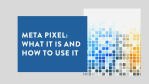 Meta Pixel What It Is and How to Use It 2