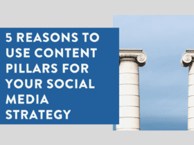 5 Reasons to use Content Pillars for your Social Media Strategy 1
