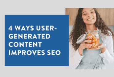4 ways user-generated content improves SEO