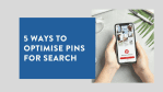 5 ways to optimise Pins for search 1